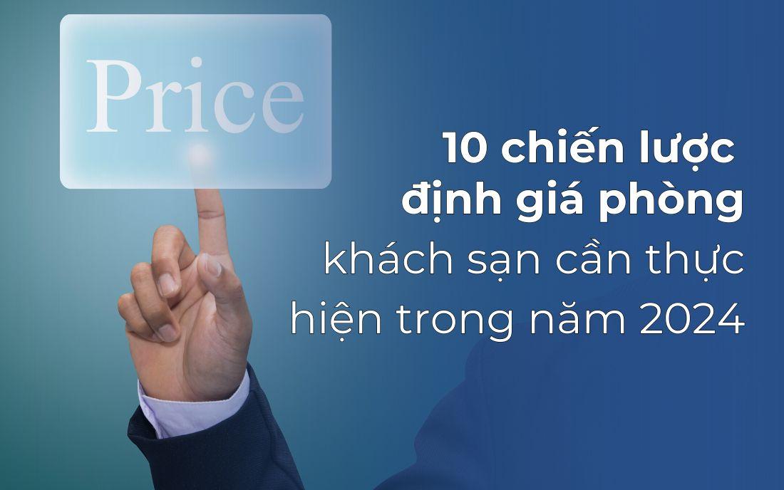 Chiến lược định giá phòng hợp lý theo từng phân khúc khách hàng.