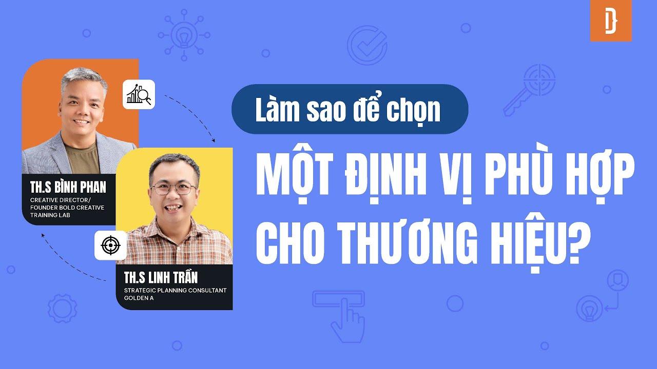 Bí quyết chọn định vị giúp thương hiệu khắc sâu trong tâm trí