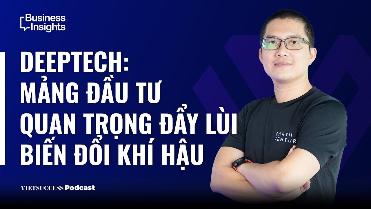 DeepTech: Giải pháp đầu tư bền vững cho tương lai xanh